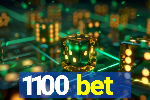 1100 bet